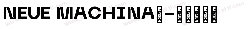 NEUE MACHINA体字体转换